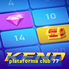 plataforma club 77